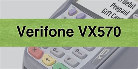 Verifone vx570 Benefits and Questions 